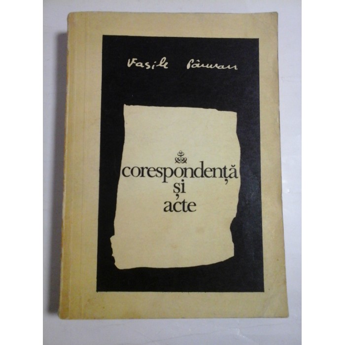 CORESPONDENTA SI ACTE - VASILE PARVAN